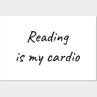 Reading is my cardio Posters and Art